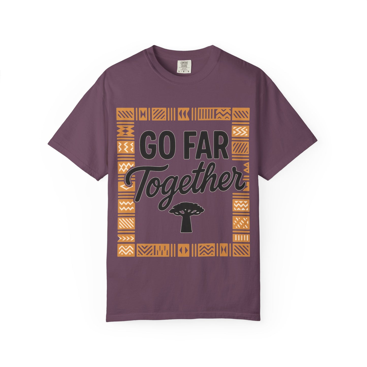 Garment-Dyed T-Shirt - "Go Far Together" - Casual Wear, Gift for Friends, Team Spirit Apparel, Travel Companion, Inspirational Tee
