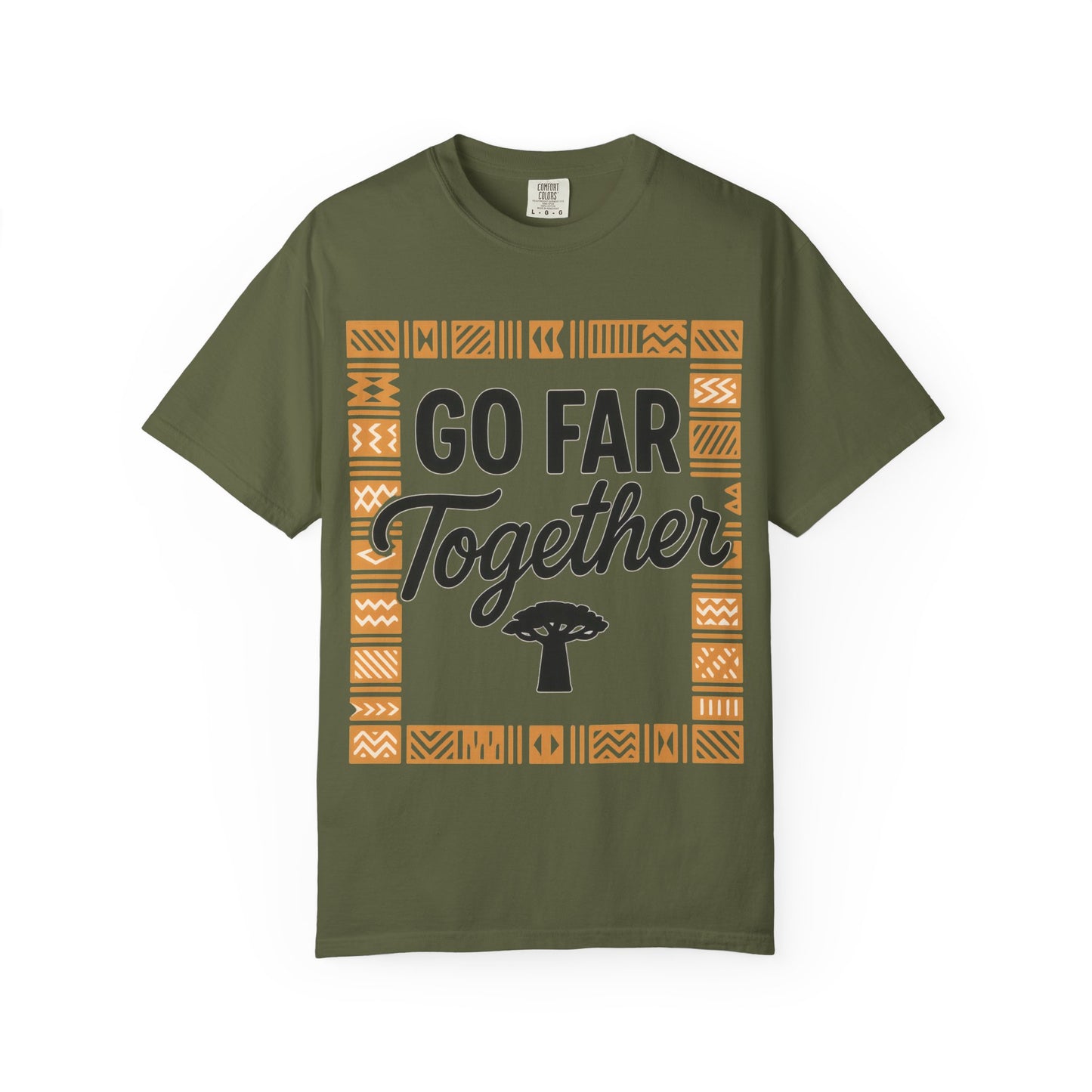 Garment-Dyed T-Shirt - "Go Far Together" - Casual Wear, Gift for Friends, Team Spirit Apparel, Travel Companion, Inspirational Tee
