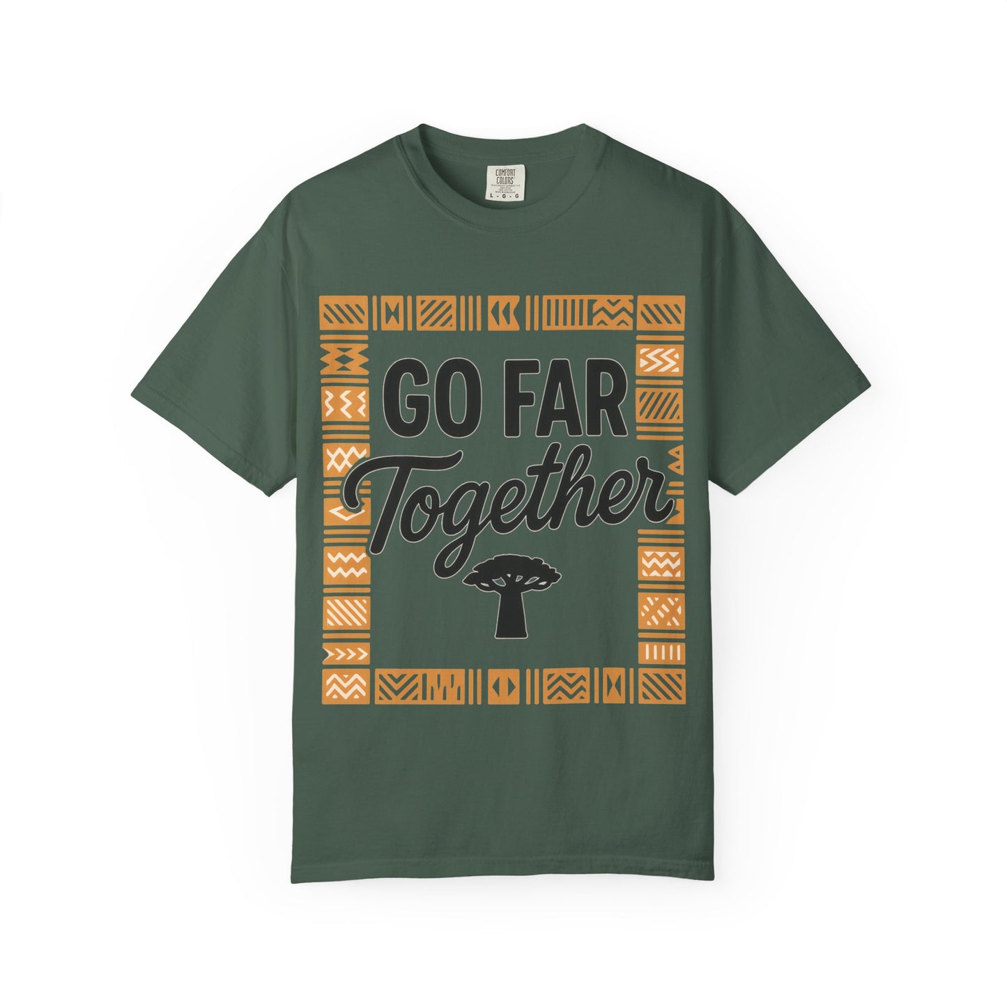 Garment-Dyed T-Shirt - "Go Far Together" - Casual Wear, Gift for Friends, Team Spirit Apparel, Travel Companion, Inspirational Tee