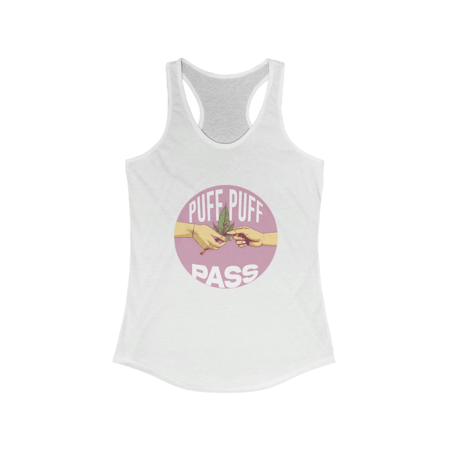 Puff Puff Pass - Women's Ideal Racerback Tank