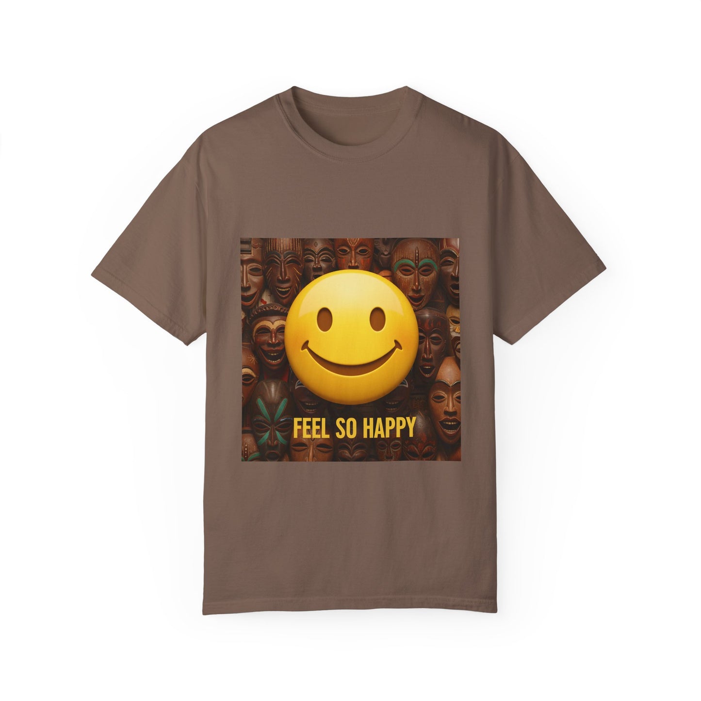 Feel So Happy Unisex Garment-Dyed T-Shirt - Vibrant Joyful Design