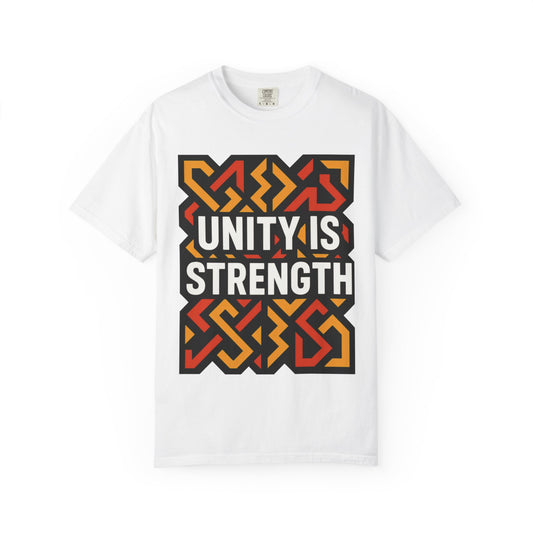 Unity Is Strength Unisex Garment-Dyed T-shirt, Positive Vibe Tee, Equality Top, Statement Shirt, Gift for Activists