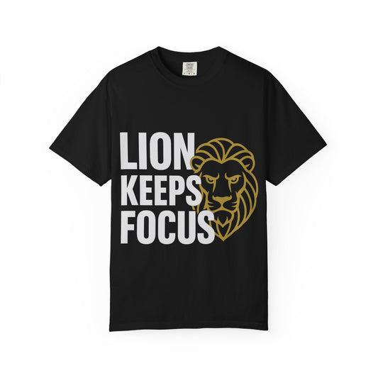 Lion Keeps Focus Unisex T-shirt - Motivational Tee, Casual Wear, Gift for Him/Her, Inspirational Apparel, Perfect for Birthdays
