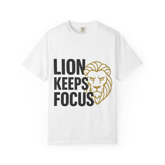 Lion Keeps Focus T-Shirt | Motivational Tee, Unisex Apparel, Gift for Strength Lovers, Casual Wear, Inspirational Clothing