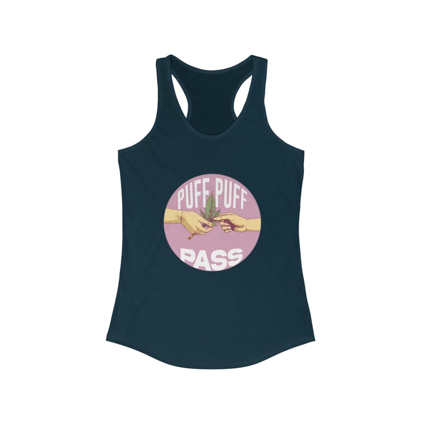 Puff Puff Pass - Women's Ideal Racerback Tank